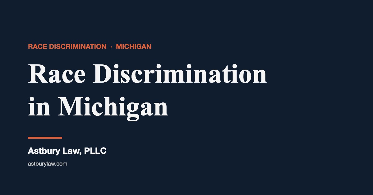 Race discrimination in Michigan — Astbury Law
