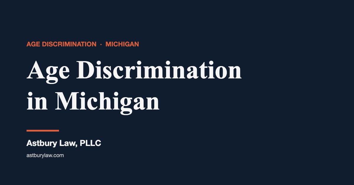 Age discrimination in Michigan — Astbury Law