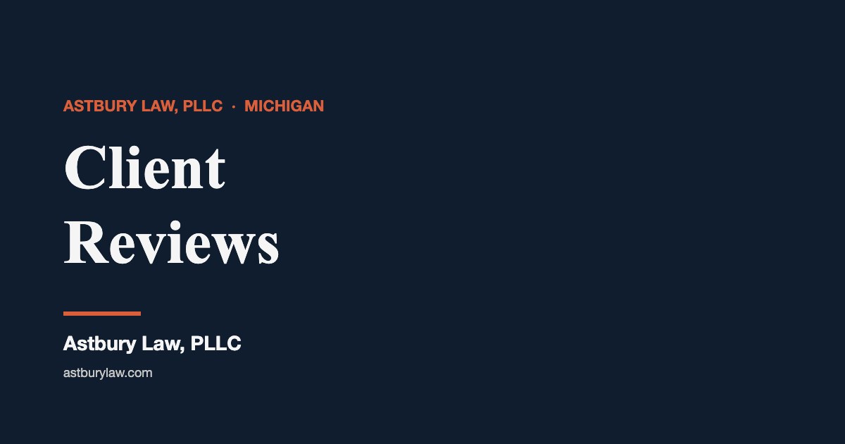 Astbury Law client reviews — Michigan employment lawyer