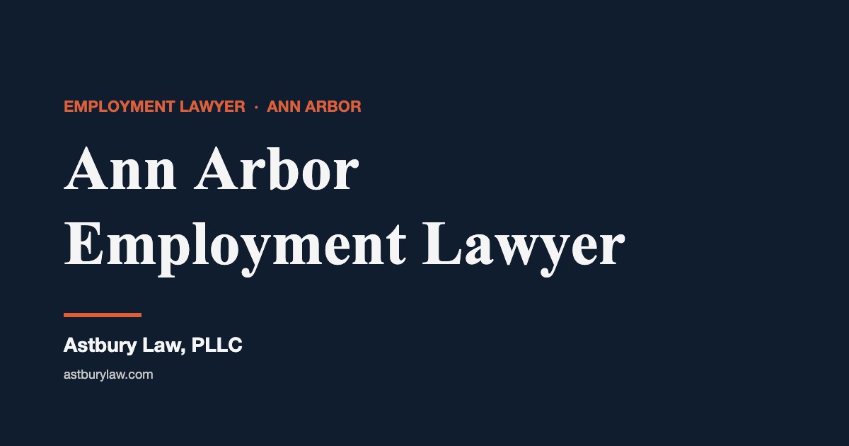 Ann Arbor employment lawyer — Astbury Law
